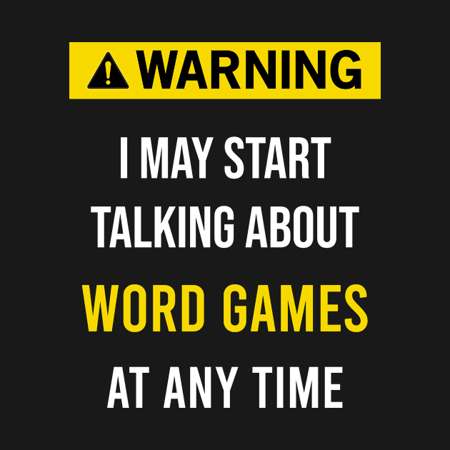 Warning Word Games by blakelan128