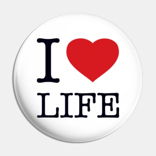 I LOVE LIFE Pin