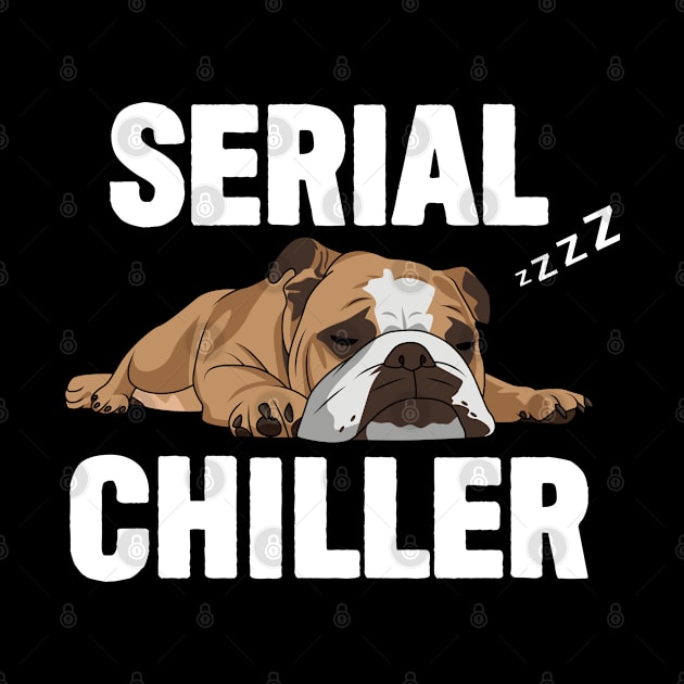 English Bulldog - English Bulldog Serial Chiller by Kudostees