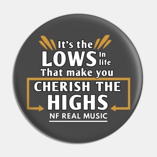 It the lows in life that make you Cherish the highs NF quote Pin