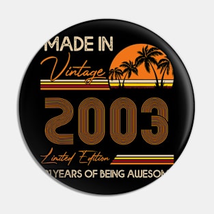 D4642003 Made In Vintage 2003 Limited Edition 21 Being Awesome Pin