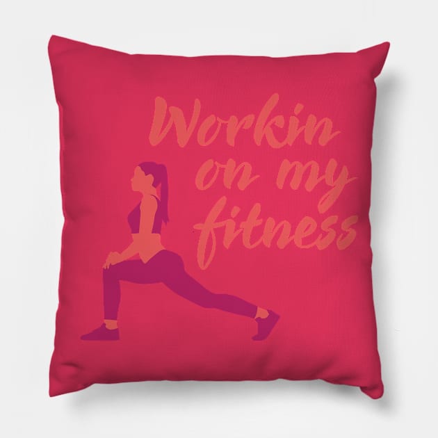 Workin On My Fitness Yoga Workout Exercises Pillow by JakeRhodes