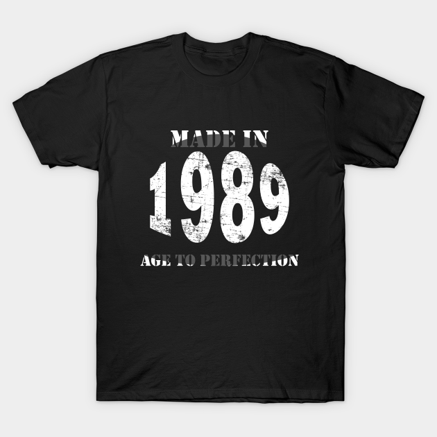 Discover Made in 1989 Age to Perfection - Born In 1989 - T-Shirt