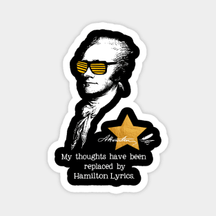 My thoughts have been replaced by Hamilton lyrics Magnet