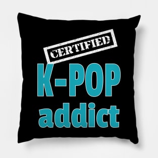 Certified K-Pop addict - stamped on Black Pillow