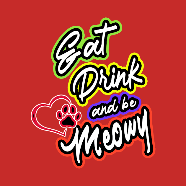 Eat Drink and be Meowy by RelianceDesign