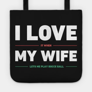 I Love My Wife | Funny Bocce Ball Design Tote