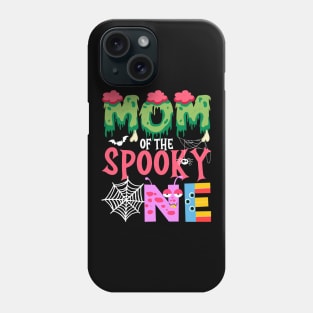 Mom Of The Spooky One Halloween First 1st Birthday Party Phone Case