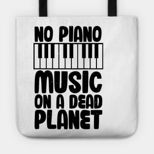 No Piano Music On A Dead Planet Tote