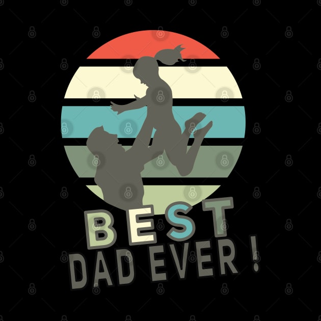 Best Dad Ever with Dauther by DePit DeSign