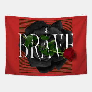 Be Brave Roses Tapestry