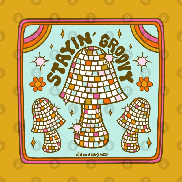 Stayin' Groovy by Doodle by Meg