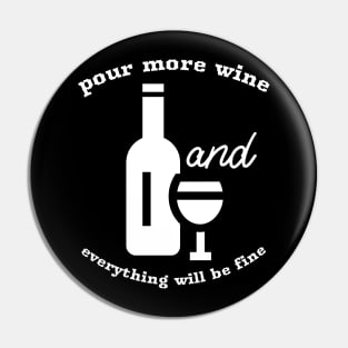 Pour Some Wine And Everything Will Be Fine, Sommelier Pin