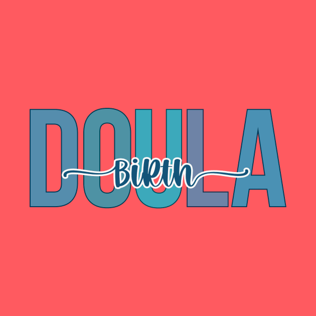 Doula by RefinedApparelLTD