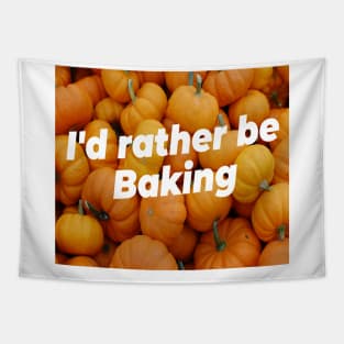 I'd rather be baking Tapestry