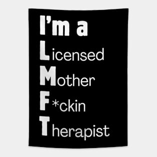 I'm a Licensed Mother F*ckin Therapist Tapestry