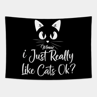 I Just really like cats ok? Tapestry