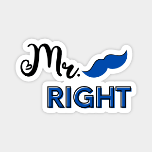 "Mr. Right" Magnet