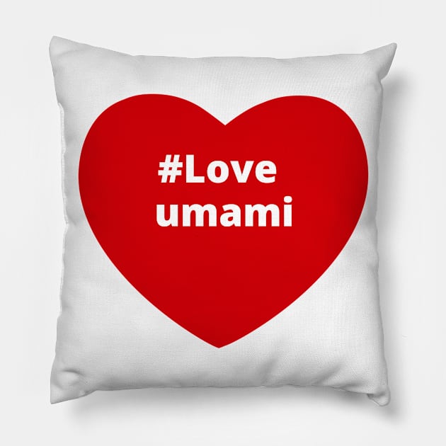 Love Umami - Hashtag Heart Pillow by support4love