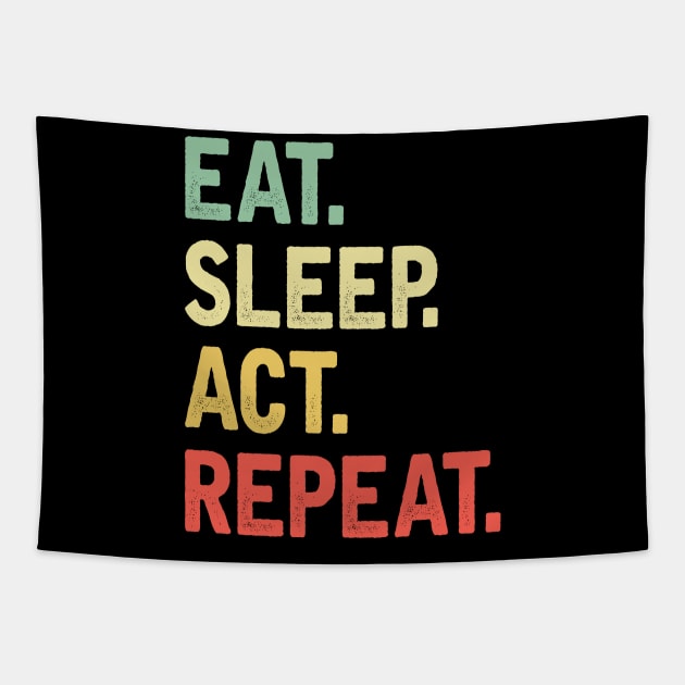 Eat Sleep Act Repeat Tapestry by SimonL