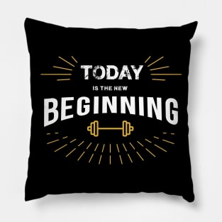 Today is the New Beginning Pillow