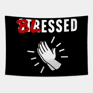 Blessed Not Stressed Tapestry