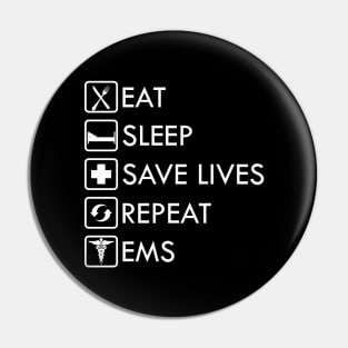 Paramedic EMS - Eat Sleep Save lives EMS Pin