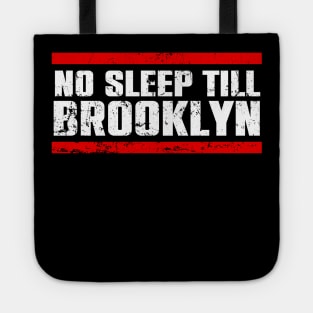 No Sleep Till Brooklyn Tote