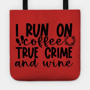 Coffee True Crime and Wine Tote