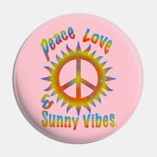 Peace love and sunny vibes Pin