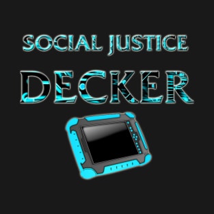 Social Justice Decker T-Shirt