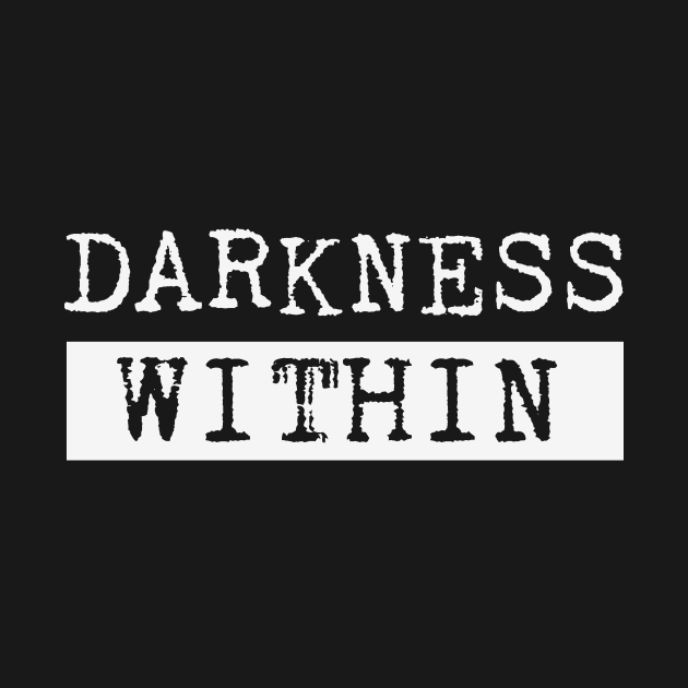 Darkness Within by EstrangedShop