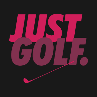 Just Golf T-Shirt