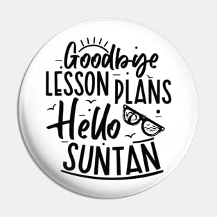 Summer Teacher Gifts, Goodbye Lesson Plans Hello Suntan, Teacher Summer Outfits, End of the Year Teacher Gifts Pin