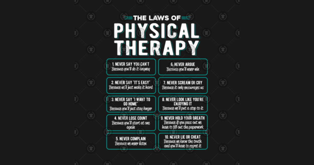 The Laws Of Physical Therapy - Physical Therapy - Posters and Art