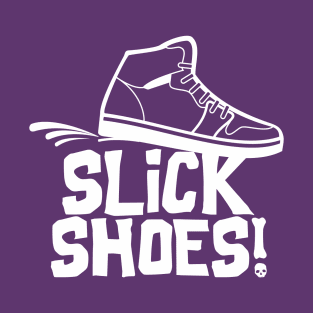 Slick Shoes! T-Shirt