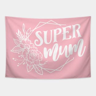 Super Mum For Mothers Day Tapestry