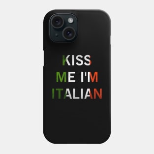 Irish Kiss Me I'm Italian St Patrick's Day Phone Case