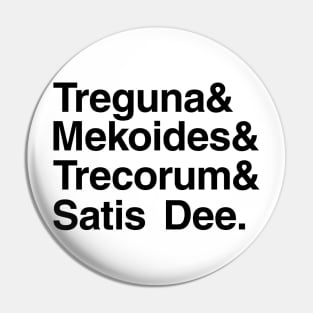 Treguna Mekoides Trecorum Satis Dee Pin