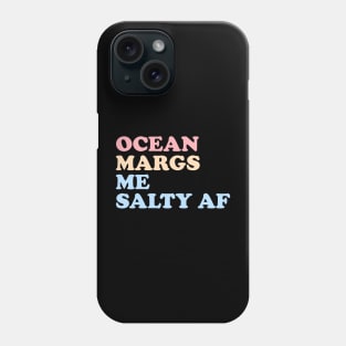 Ocean Margs Me Salty AF Phone Case