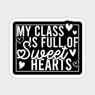 My Class Is Full Of Sweethearts Magnet