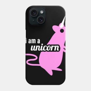 I Am A Unicorn | Cute Funny Pet Rat Gift Phone Case