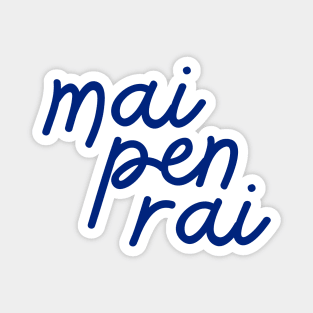 mai pen rai - Thai blue - Flag color Magnet