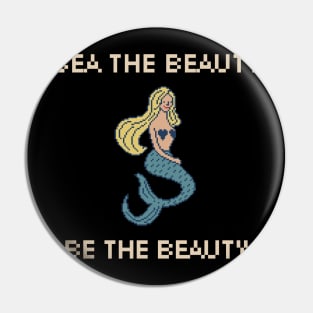 Sea the Beauty, Be the Beauty. 8-Bit Pixel Art Mermaid Pin