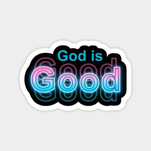 God Is Good Magnet