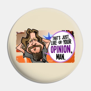 Your Opinion, Man Pin