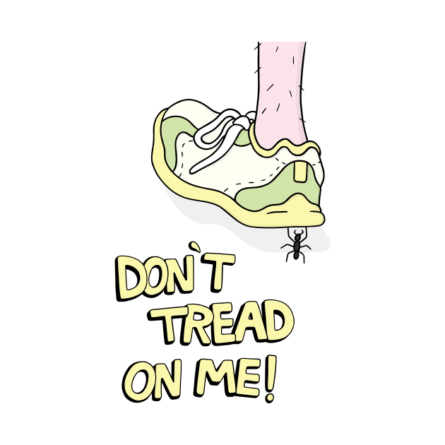 Don't Tread On Me! by Jellied Feels