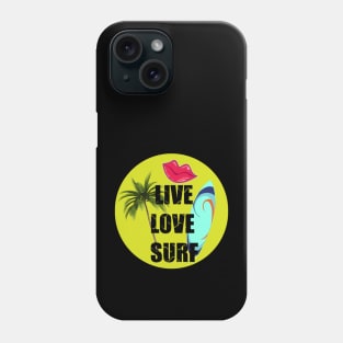 Live Love Surf Phone Case