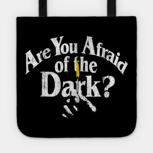 Are You Afraid of the Dark Tote