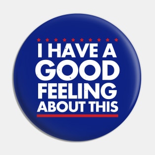 Presidential 2024 Election Vote Optimism 2024 Quote Pin